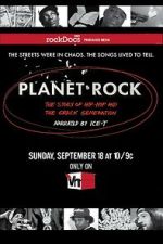 Watch Planet Rock: The Story of Hip-Hop and the Crack Generation Gomovies123