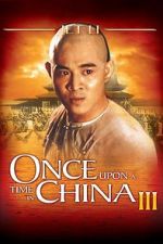 Watch Once Upon a Time in China III Gomovies123