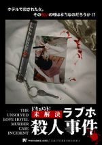 Watch The Unsolved Love Hotel Murder Case Incident Gomovies123