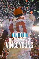 Watch Untold: The Testimony of Vince Young Gomovies123