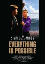 Watch Simple Minds: Everything Is Possible Gomovies123