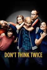 Watch Don\'t Think Twice Gomovies123