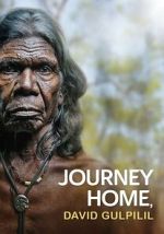 Watch Journey Home, David Gulpilil Gomovies123