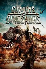 Watch Cowboys vs. Dinosaurs Gomovies123