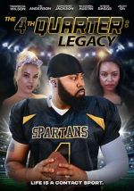 Watch The 4th Quarter: Legacy Gomovies123