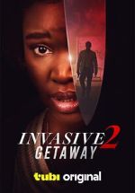 Watch Invasive 2: Getaway Gomovies123