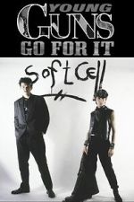 Watch Young Guns Go For It - Soft Cell Gomovies123