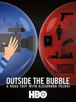 Watch Outside the Bubble: On the Road with Alexandra Pelosi Gomovies123