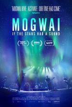 Watch Mogwai: If the Stars Had a Sound Gomovies123
