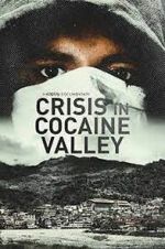 Watch Crisis in Cocaine Valley Gomovies123