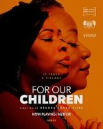 Watch For Our Children Gomovies123