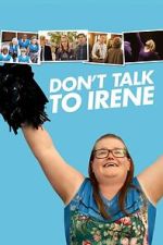 Watch Don\'t Talk to Irene Gomovies123