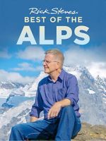 Watch Rick Steves\' Best of the Alps Gomovies123