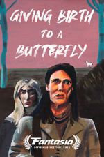 Watch Giving Birth to a Butterfly Gomovies123