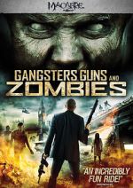 Watch Gangsters, Guns & Zombies Gomovies123