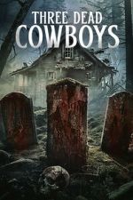 Watch Three Dead Cowboys Gomovies123