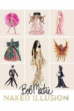 Watch Bob Mackie: Naked Illusion Gomovies123