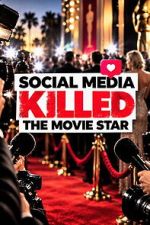 Watch Social Media Killed the Movie Star Gomovies123