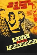 Watch Slaves to the Underground Gomovies123