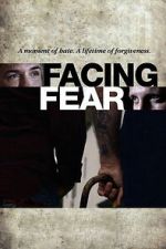 Watch Facing Fear Gomovies123