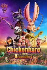 Watch Chickenhare and the Secret of the Groundhog Gomovies123