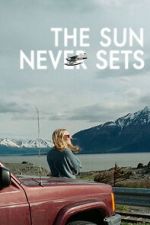 Watch The Sun Never Sets Gomovies123