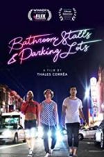 Watch Bathroom Stalls &amp; Parking Lots Gomovies123