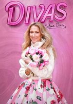 Watch Divas : Celine Dion Gomovies123