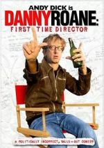 Watch Danny Roane: First Time Director Gomovies123