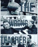 Watch The Wrong Teacher Gomovies123
