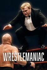 Watch Wrestlemaniac Gomovies123