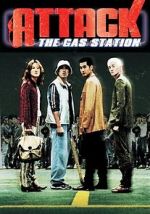 Watch Attack the Gas Station! Gomovies123