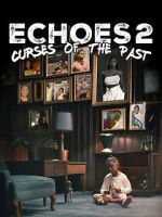Watch Echoes 2 Curses of the Past Gomovies123