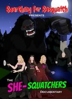 Watch Searching for Sasquatch: The SHE-Squatchers Documentary Gomovies123