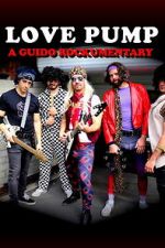 Watch LovePump: A Guido Rockumentary Gomovies123