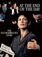 Watch At the End of the Day: The Sue Rodriguez Story Gomovies123