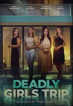 Watch Deadly Girls Trip Gomovies123