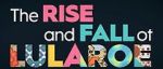 Watch The Rise and Fall of LuLaRoe Gomovies123
