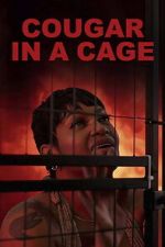 Watch Cougar in a Cage Gomovies123