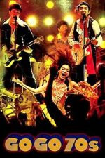 Watch Go Go 70\'s Gomovies123