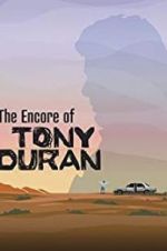 Watch The Encore of Tony Duran Gomovies123