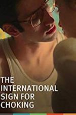 Watch The International Sign for Choking Gomovies123
