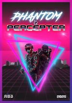 Watch Phantom and Percepter Gomovies123