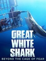 Watch Great White Shark: Beyond the Cage of Fear Gomovies123