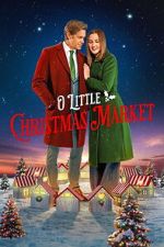 Watch O Little Christmas Market Gomovies123