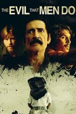 Watch The Evil That Men Do Gomovies123