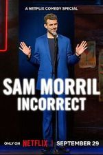 Watch Sam Morril: Incorrect Gomovies123