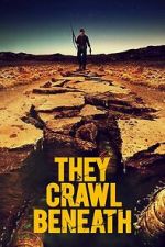 Watch They Crawl Beneath Gomovies123