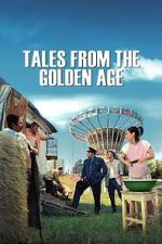 Watch Tales from the Golden Age Gomovies123