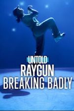 Watch Untold Raygun: Breaking Badly Gomovies123